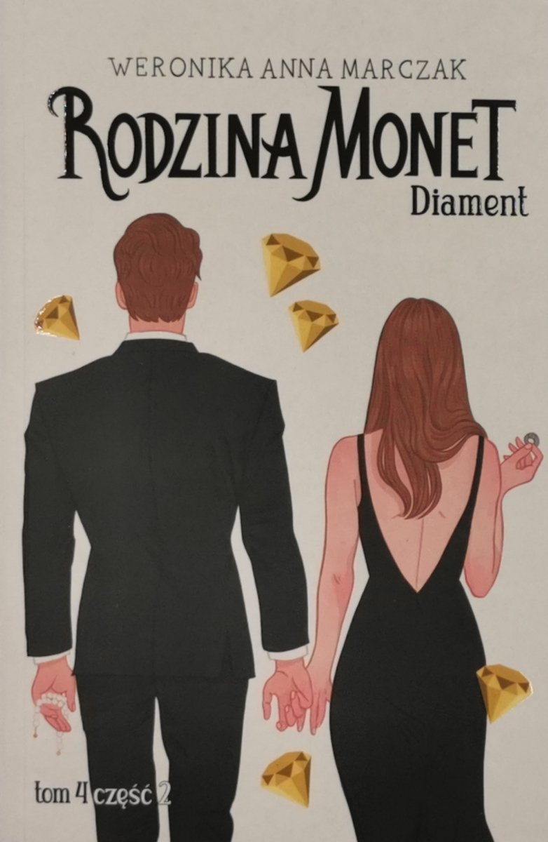 RODZINA MONET DIAMENT TOM 4 CZĘŚĆ 2 - Weronika Anna Marczak