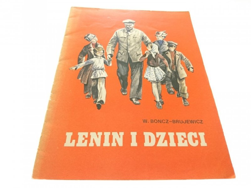 LENIN I DZIECI - W. Boncz-Brujewicz (1980)