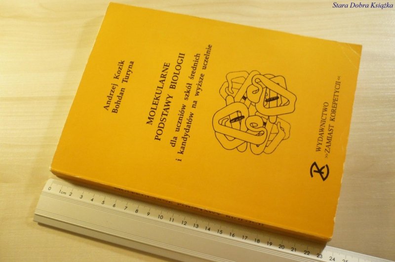MOLEKULARNE PODSTAWY BIOLOGII - Andrzej Kozik