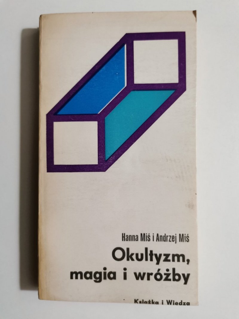 OKULTYZM, MAGIA I WRÓŻBY - Hanna Miś i Andrzej Miś 