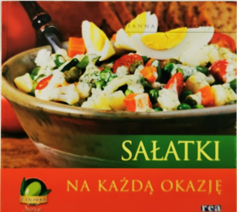 SAŁATKI NA KAŻDĄ OKAZJĘ - Hanna Grykałowska