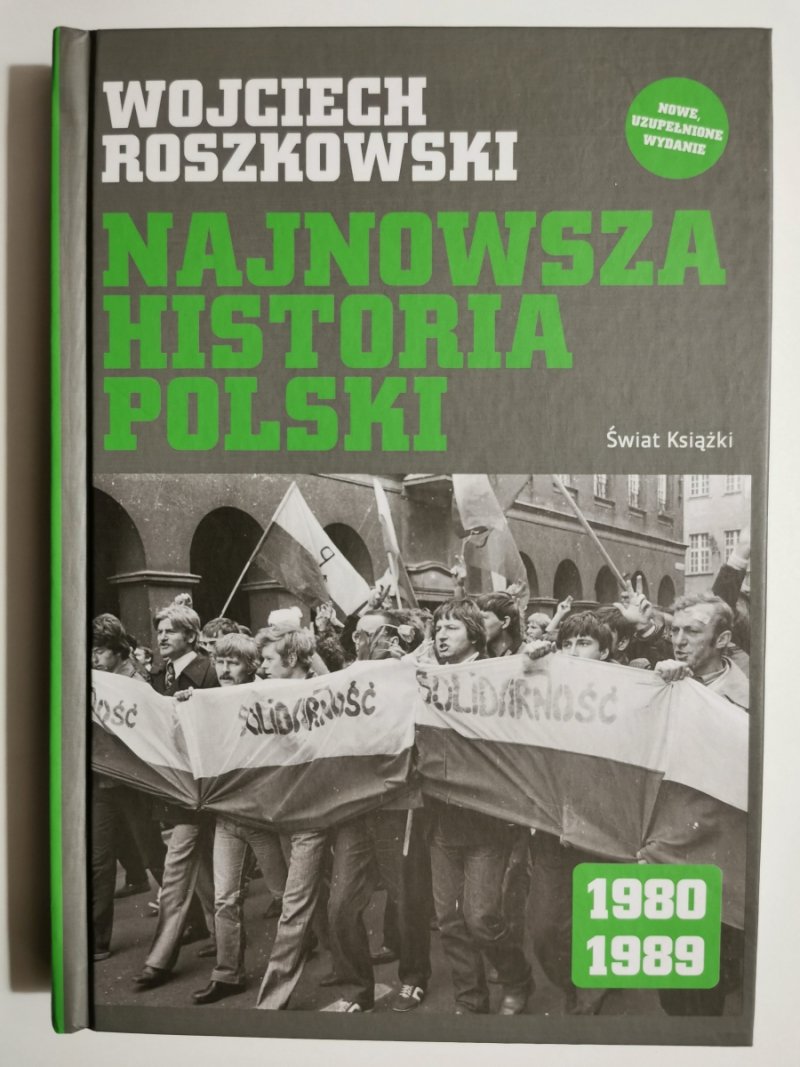 NAJNOWSZA HISTORIA POLSKI.1980 1989 - Wojciech Roszkowski