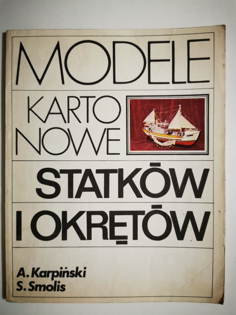 MODELE KARTONOWE STATKÓW I OKRĘTÓW - A. Karpiński