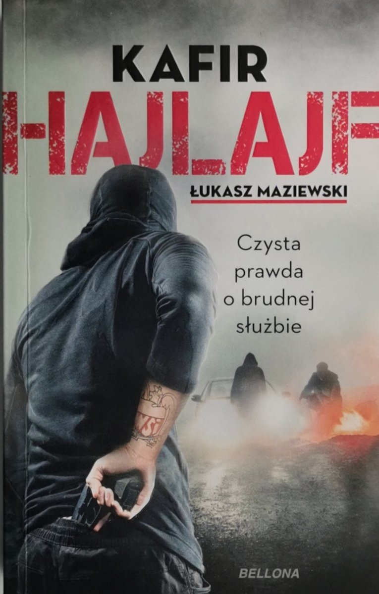 HAJLAJF CZYSTA PRAWDA O BRUDNEJ SŁUŻBIE - Łukasz Maziewski