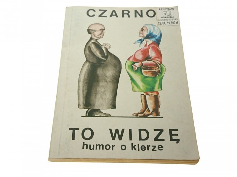 CZERWONO TO WIDZĘ; CZARNO TO WIDZĘ