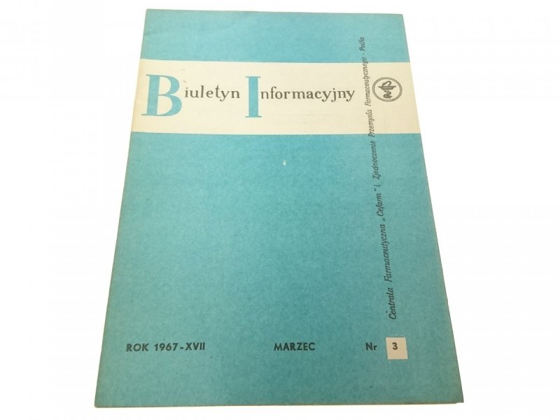 BIULETYN INFORMACYJNY ROK 1967-XVII MAR NR. 3