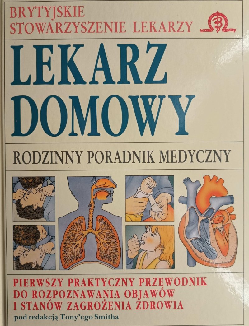 LEKARZ DOMOWY. RODZINNY PORADNIK MEDYCZNY