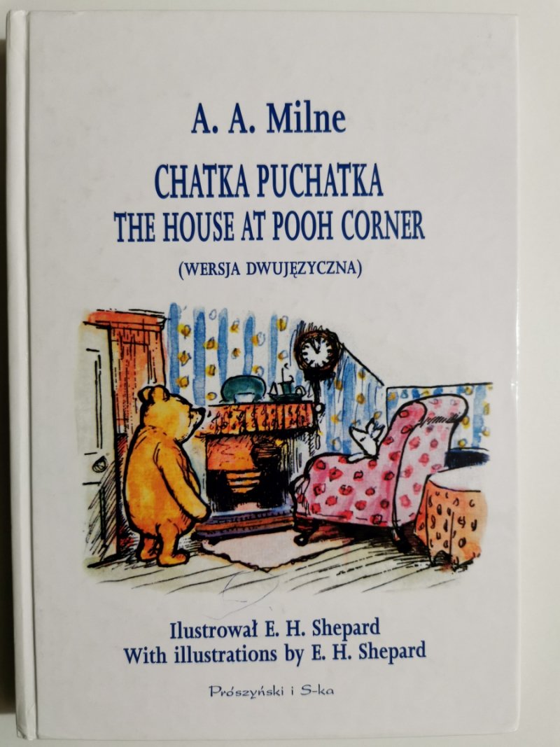 CHATKA PUCHATKA. THE HAUSE AT POOH CORNER - A.A. Milne
