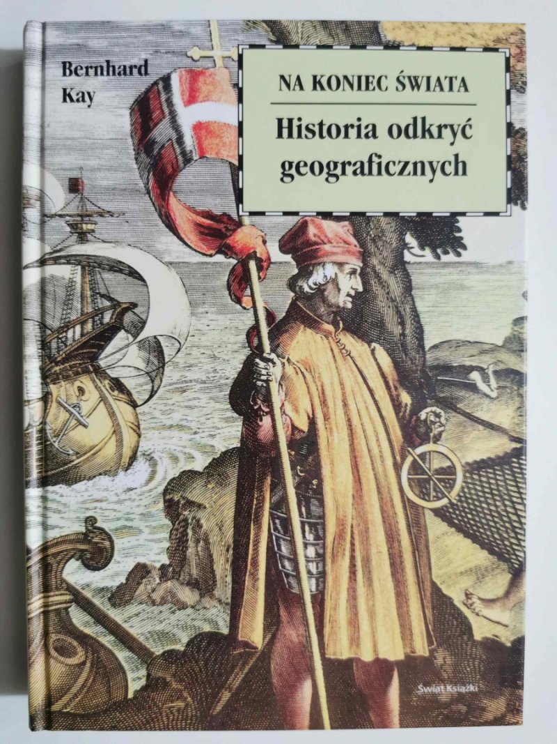 NA KONIEC ŚWIATA - Bernhard Kay
