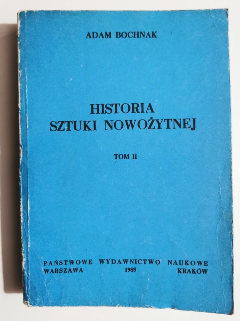 HISTORIA SZTUKI NOWOŻYTNEJ TOM II - Adam Bochnak