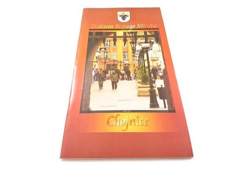 CHOJNICE. TRAKTEM STAREGO MIASTA 2004