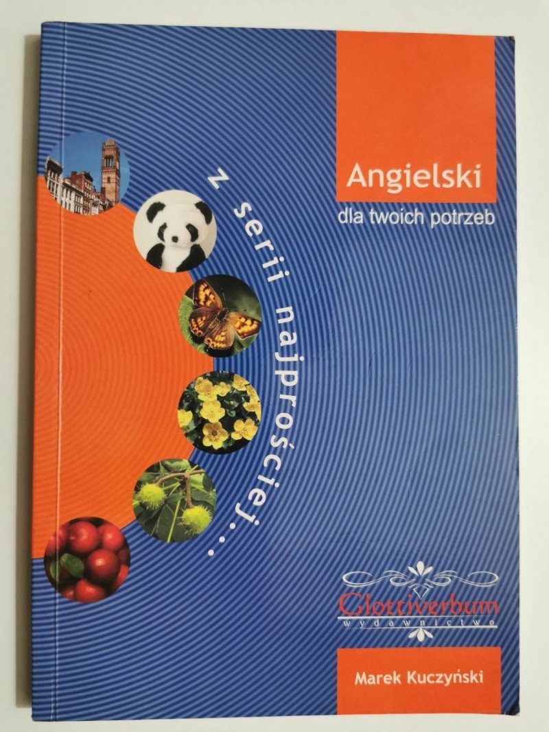 ANGIELSKI DLA TWOICH POTRZEB - Marek Kuczyński 2002