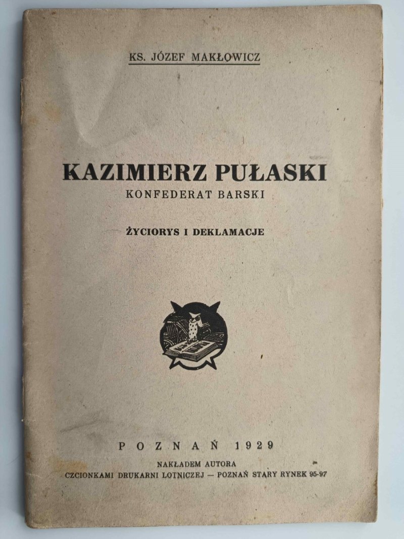 KAZIMIERZ PUŁASKI. KONFEDERAT BARSKI 1929 - Józef Makłowicz