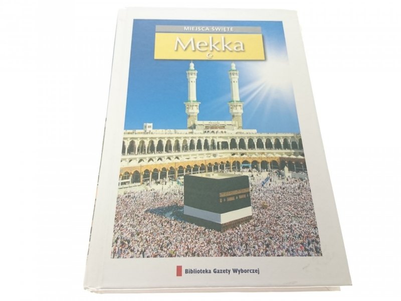 MIEJSCA ŚWIĘTE. MEKKA 2010
