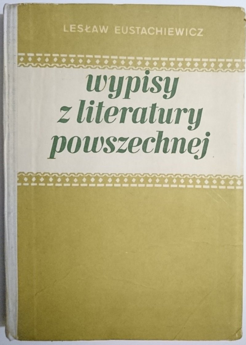 WYPISY Z LITERATURY POWSZECHNEJ - L. Eustachiewicz