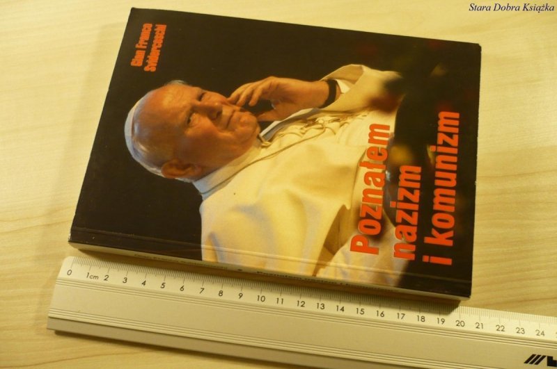 POZNAŁEM NAZIZM I KOMUNIZM G. F. Svidercoschi 2002