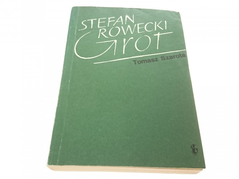 STEFAN ROWECKI 'GROT' - Tomasz Szarota 1985