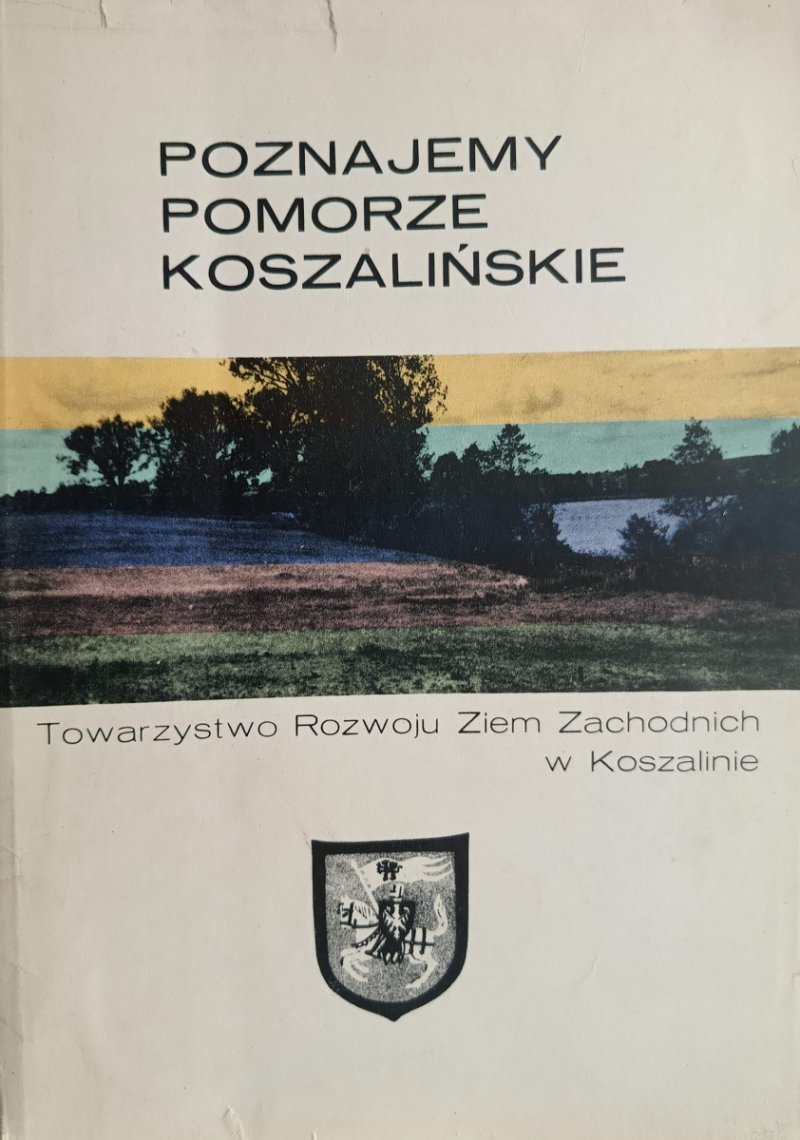 POZNAJEMY POMORZE KOSZALIŃSKIE