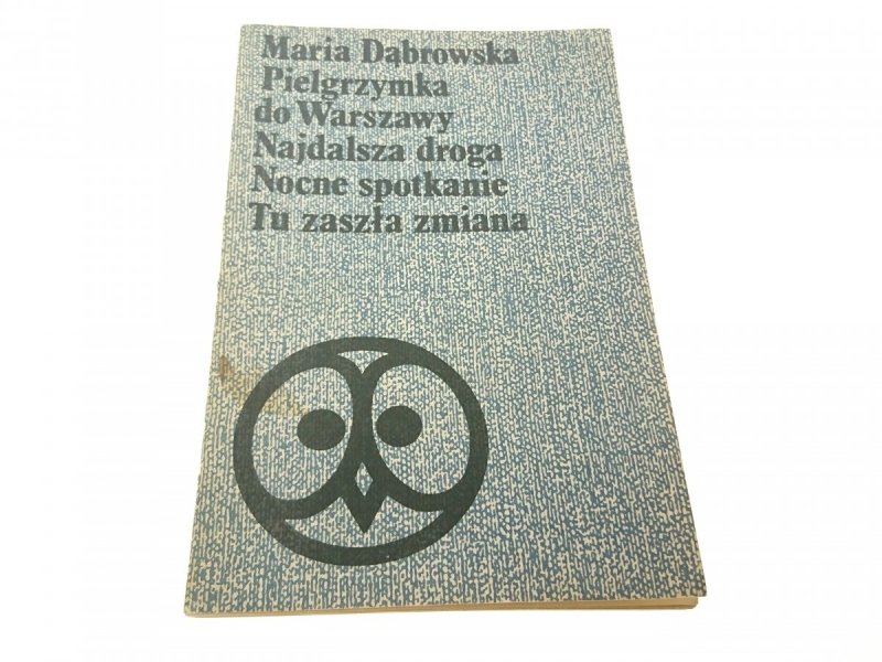 PIELGRZYMKA DO WARSZAWY - Maria Dąbrowska (1974)