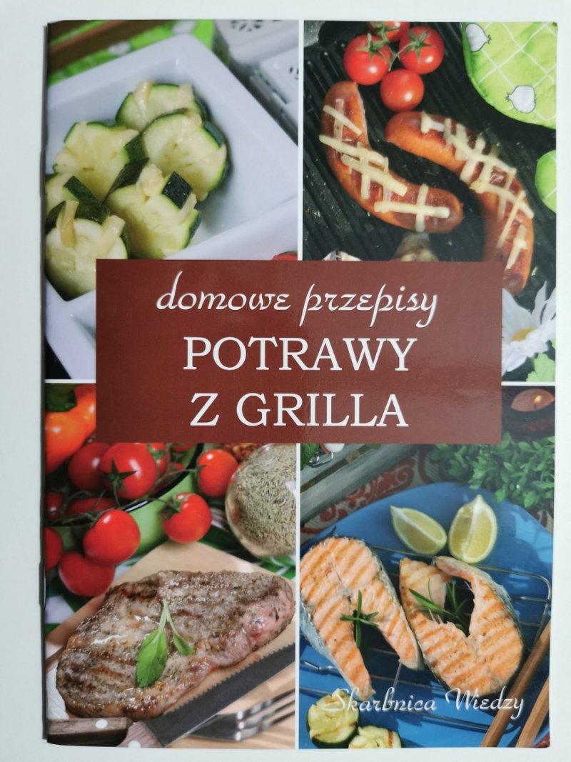 DOMOWE PRZEPISY. POTRAWY Z GRILLA