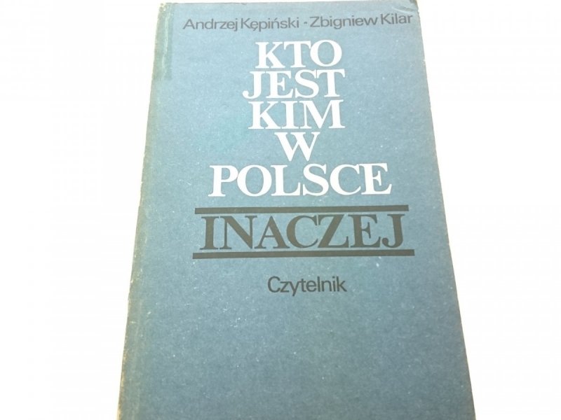 KTO JEST KIM W POLSCE INACZEJ - Kępiński 1985