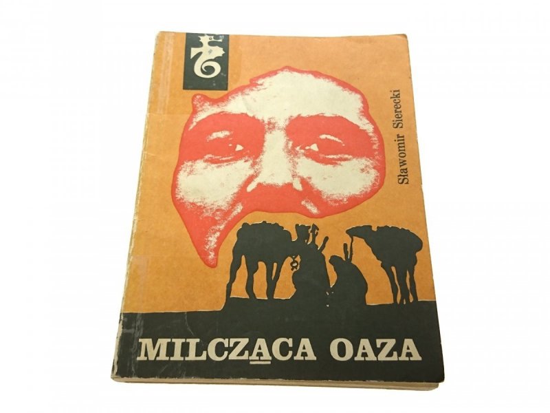 MILCZĄCA OAZA - Sławomir Sierecki 1973