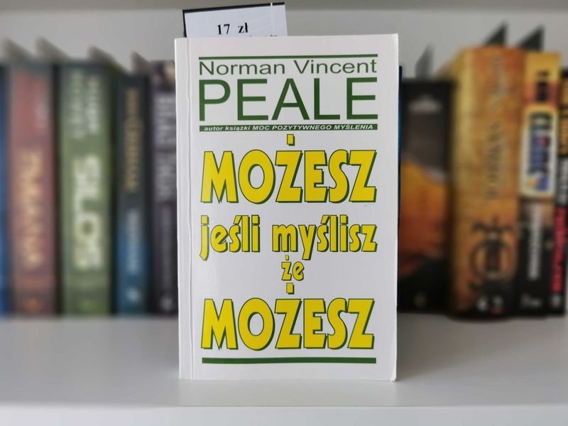 Możesz jeśli myślisz że możesz - Norman Vincent Peale