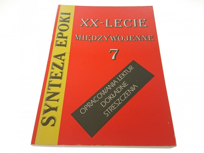 XX - LECIE MIĘDZYWOJENNE 7 SYNTEZA EPOKI