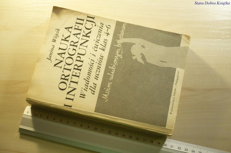 NAUKA ORTOGRAFII I INTERPUNKCJI Janina Wójcik 1988
