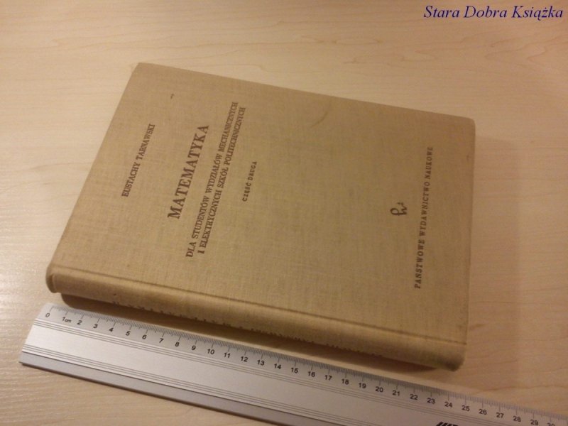 MATEMATYKA DLA STUDENTÓW - EUSTACHY TARNAWSKI