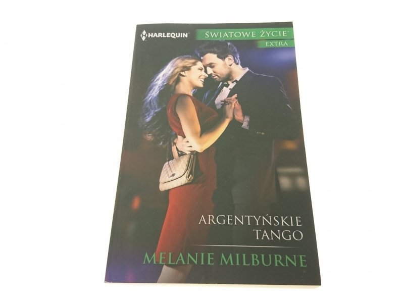 ARGENTYŃSKIE TANGO - Melanie Milburne 2017