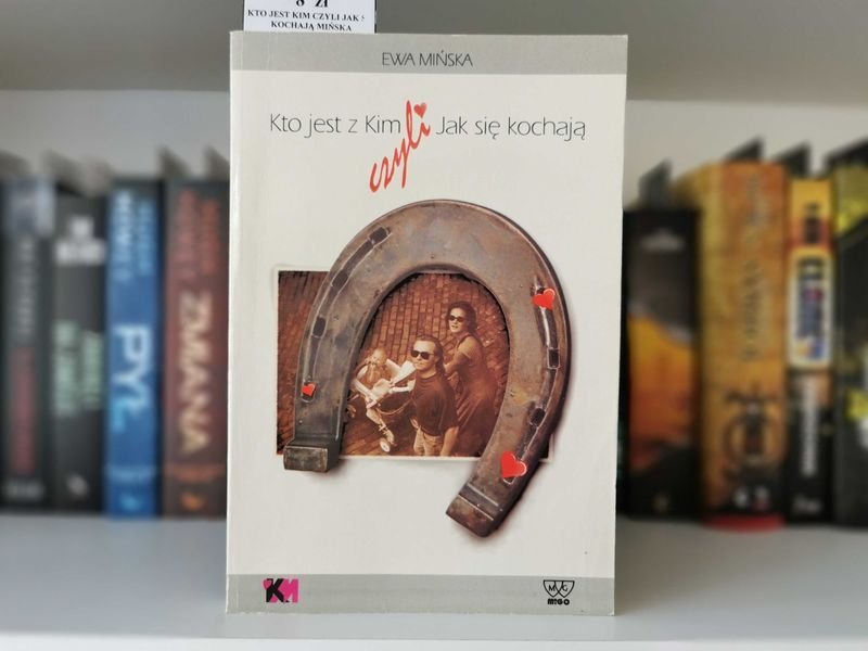 Kto jest z Kim. Jak się kochają - Ewa Mińska