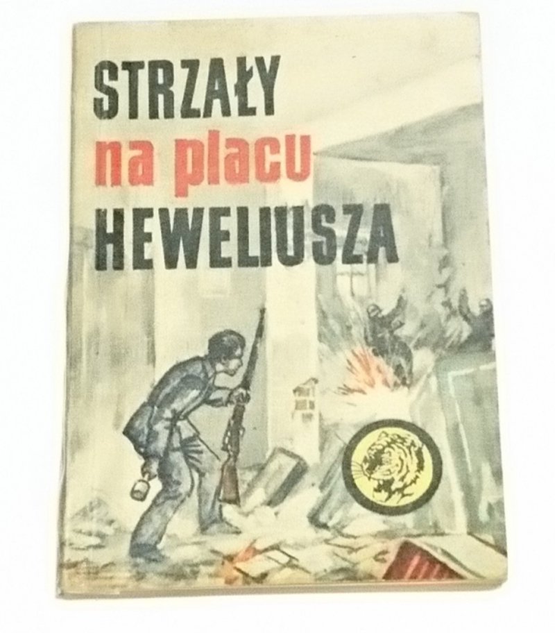 ŻÓŁTY TYGRYS: STRZAŁY NA PLACU HEWELIUSZA - Zonik