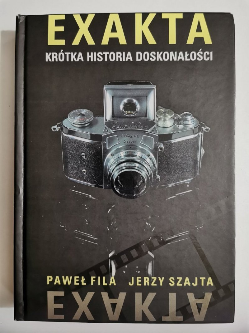 EXAKTA KRÓTKA HISTORIA DOSKONAŁOŚCI - Paweł Fila, Jerzy Szajta 2009