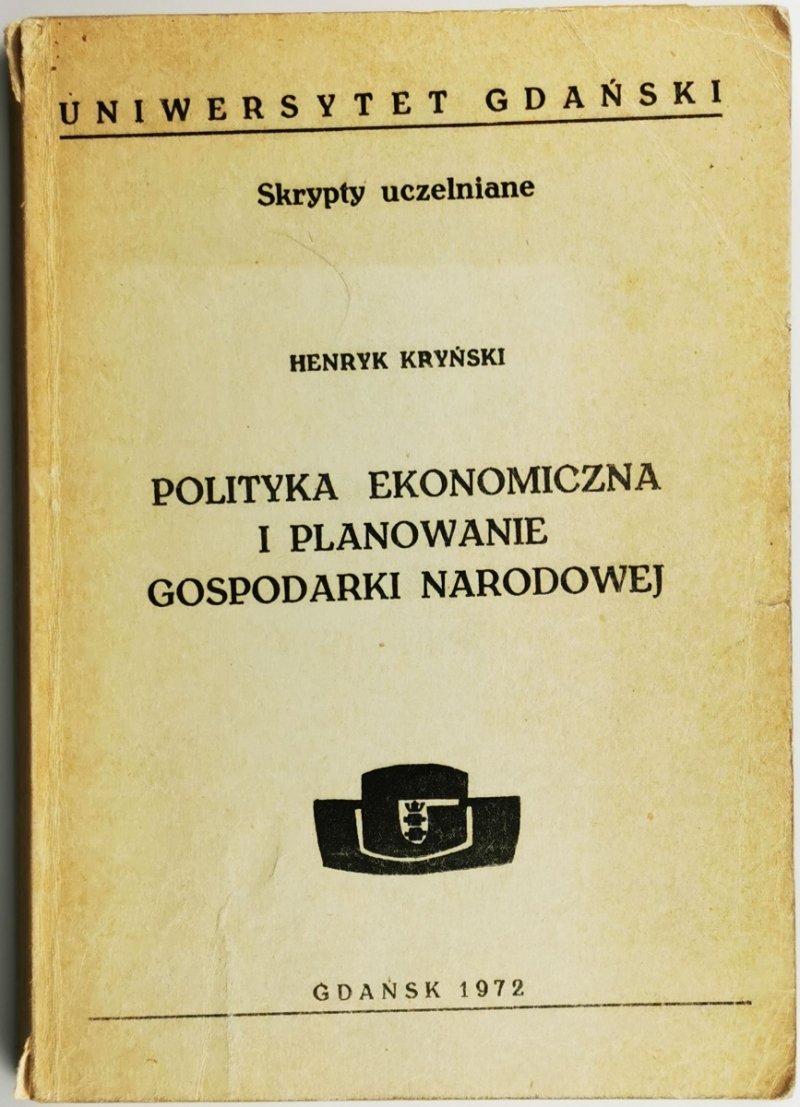 POLITYKA EKONOMICZNA I PLANOWANIE GOSPODARKI NARODOWEJ - Henryk Kryński
