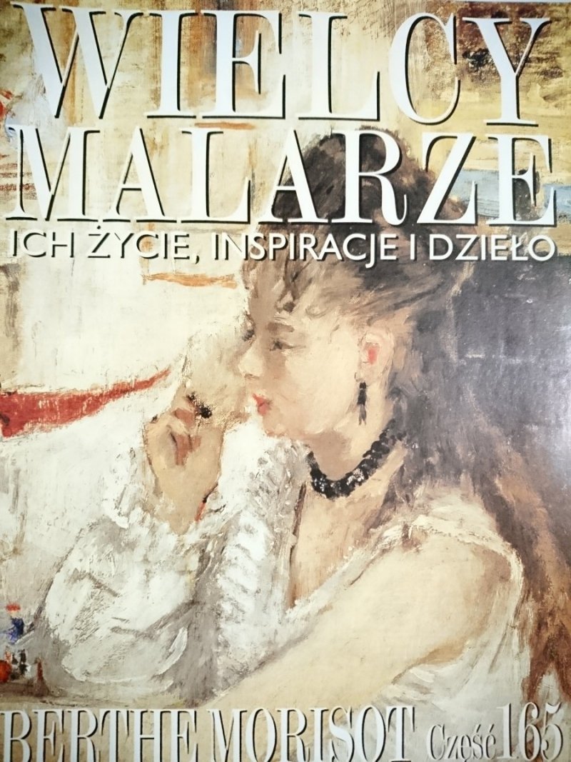 WIELCY MALARZE 165 BERTHE MORISOT