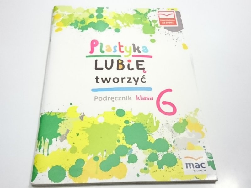 PLASTYKA. LUBIĘ TWORZYĆ. PODRĘCZNIK KLASA 6 2014