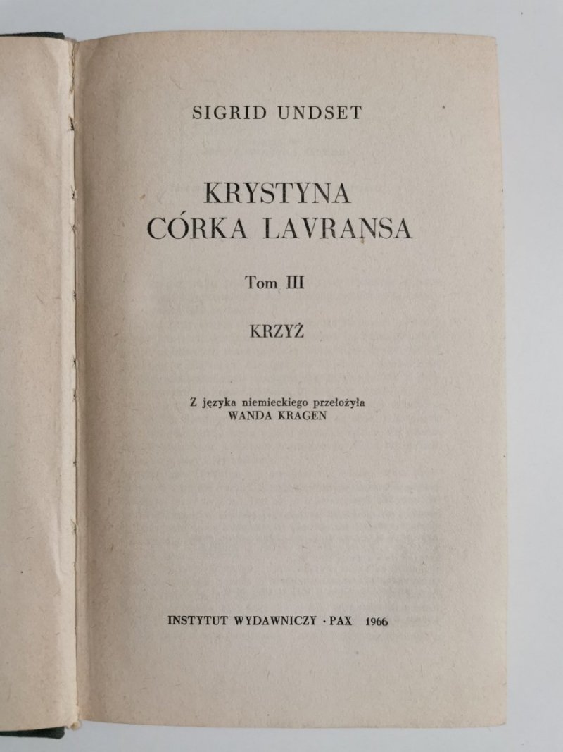 KRYSTYNA CÓRKA LAVRANSA TOM III - Sigrid Undset 1966