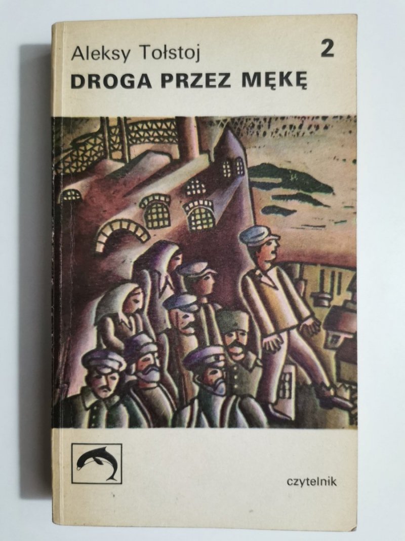 DROGA PRZEZ MĘKĘ TOM 2 - Aleksy Tołstoj 1974