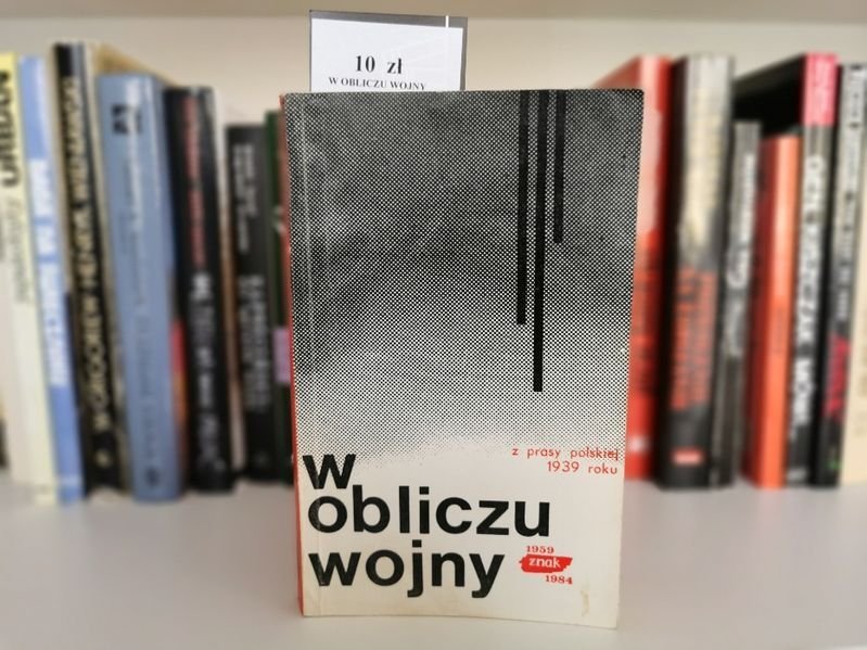 W obliczu wojny. Z prasy polskiej 1939 roku