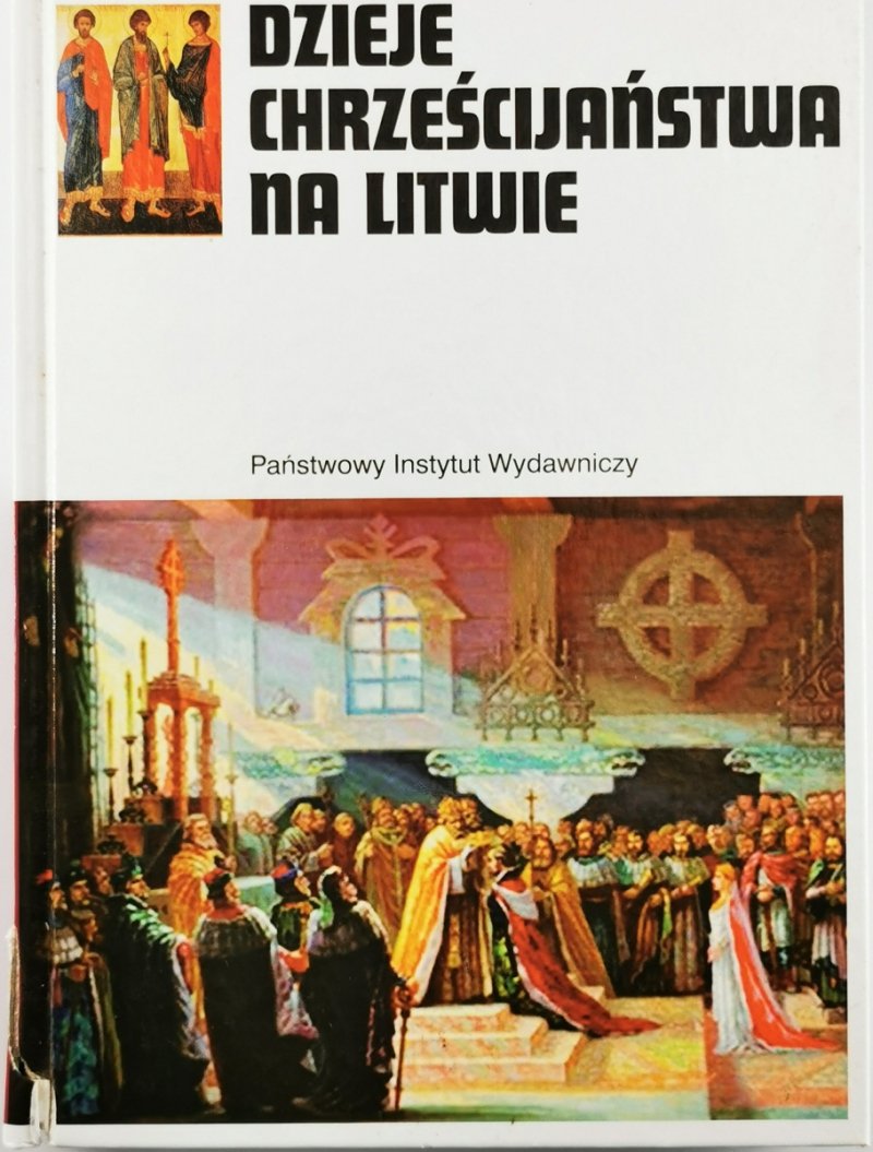 DZIEJE CHRZEŚCIJAŃSTWA NA LITWIE - Katarzyna Korzeniewska