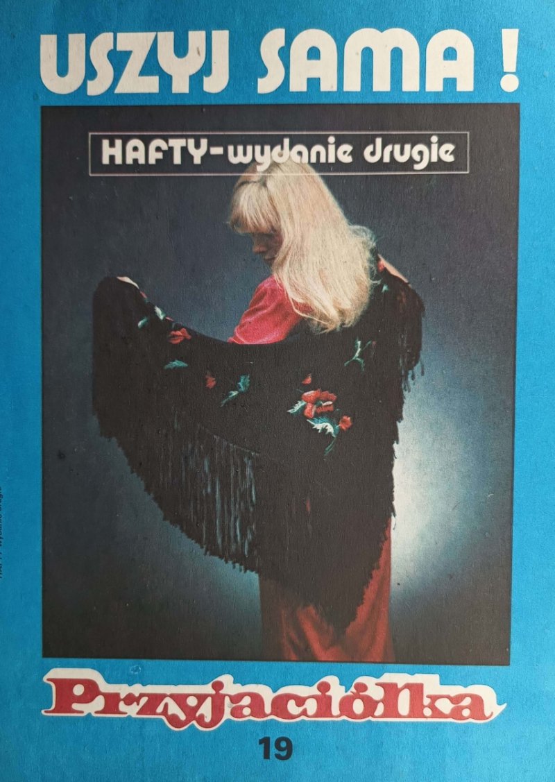 PRZYJACIÓŁKA 19. HAFTY USZYJ SAMA - Elżbieta Osińska-Piskorz