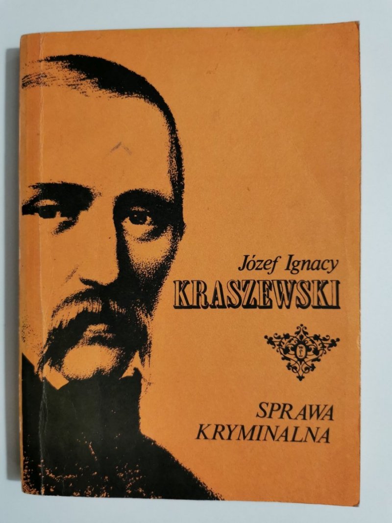SPRAWA KRYMINALNA - Józef Ignacy Kraszewski 1987