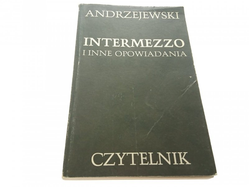INTERMEZZO I INNE OPOWIADANIA - Andrzejewski 1986