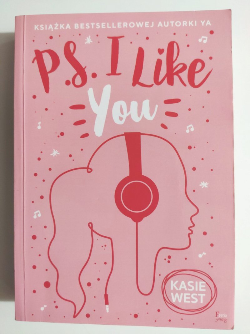P. S . I LIKE YOU - Kasie West