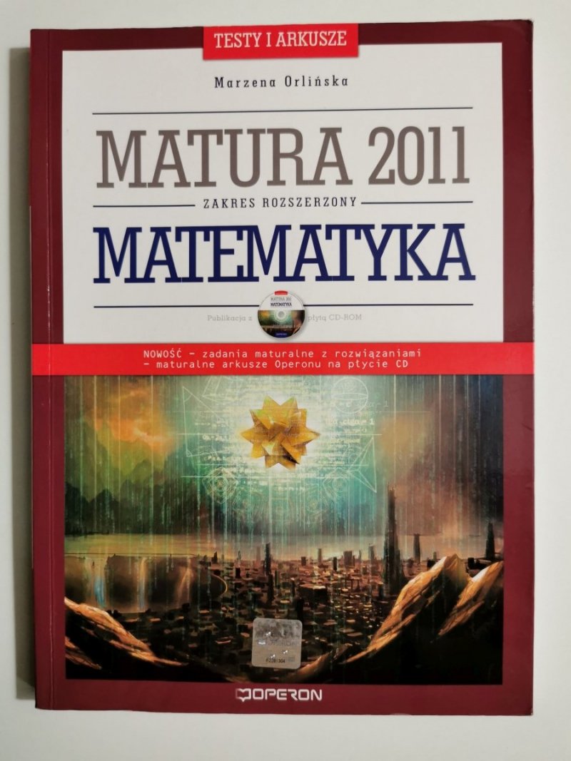 MATURA 2011 ZAKRES ROZSZERZONY MATEMATYKA - Marzena Orlińska 