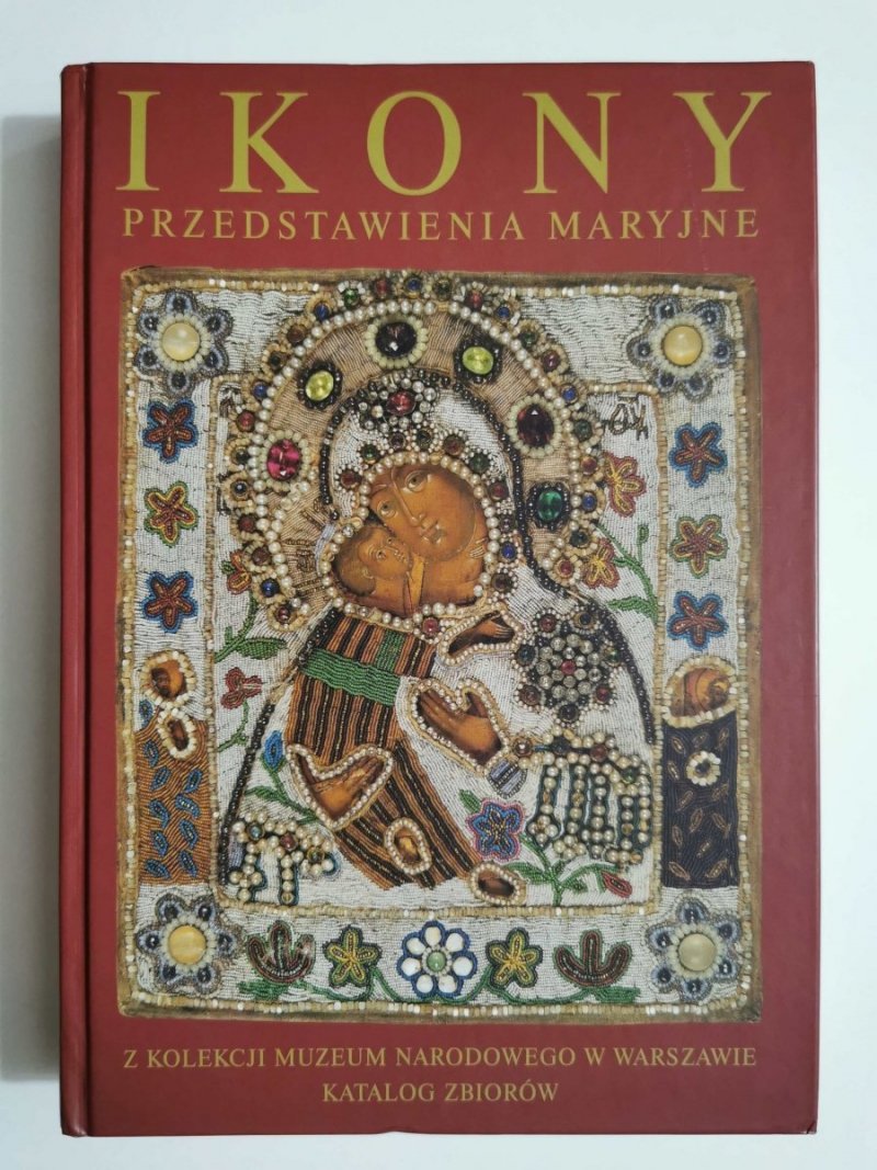 IKONY PRZEDSTAWIENIA MARYJNE Z KOLEKCJI MUZEUM NARODOWEGO W WARSZAWIE 2004