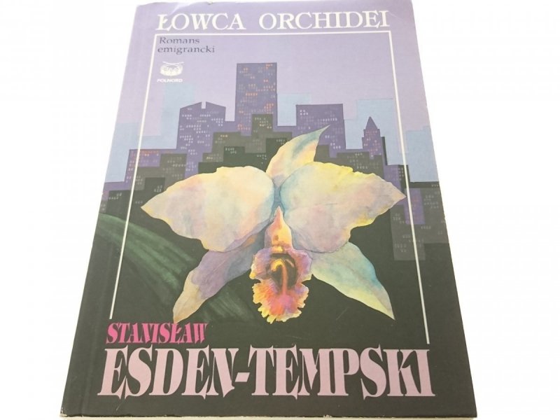 ŁOWCA ORCHIDEI - Stanisław Esden-Tempski 1994