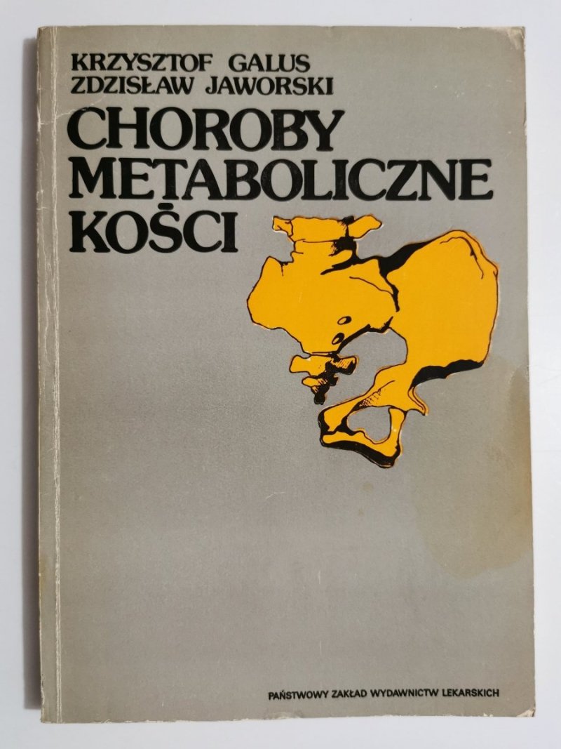 CHOROBY METABOLICZNE KOŚCI - Krzysztof Galus 1982