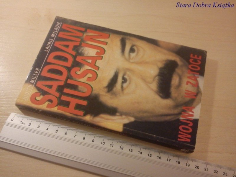 SADDAM HUSAJN - J. Miller L. Mylroie